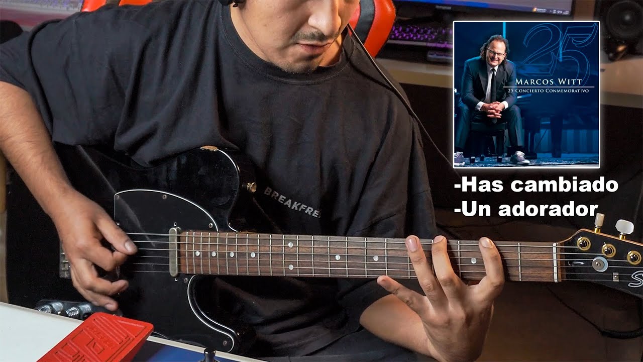 Guitarra De Has Cambiado Y Un Adorador Marcos Witt 25 Aniversario