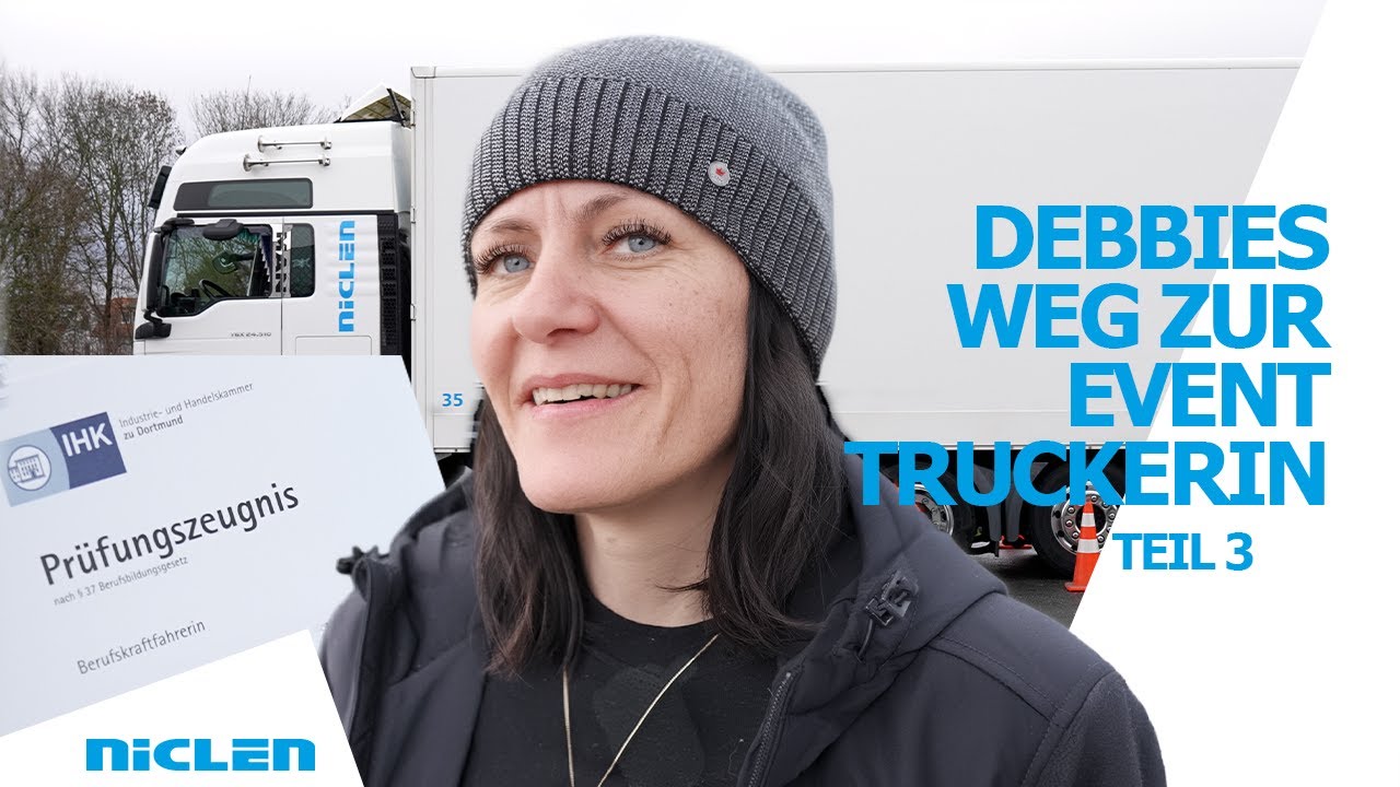 Die Abschlussprüfung | Debbies Ausbildung zur Berufskraftfahrerin - Teil 3