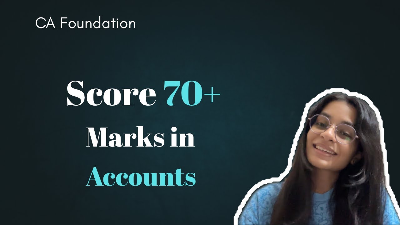 How to score 70+ in Accounts | CA Foundation
