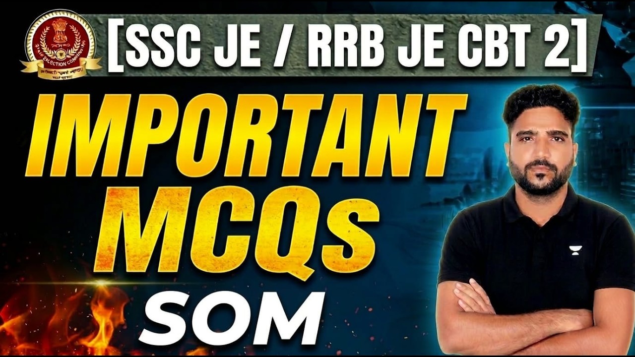 SSC JE / RRB JE CBT-2 🔥 Most Important MCQs + SOM | Must Practice Questions By Praveen Sir