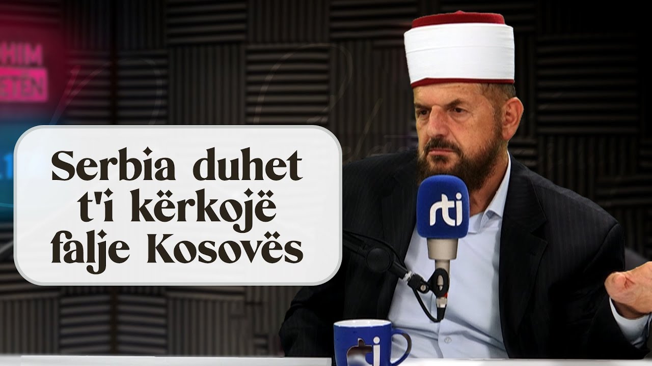 Serbia duhet t'i kërkojë falje Kosovës
