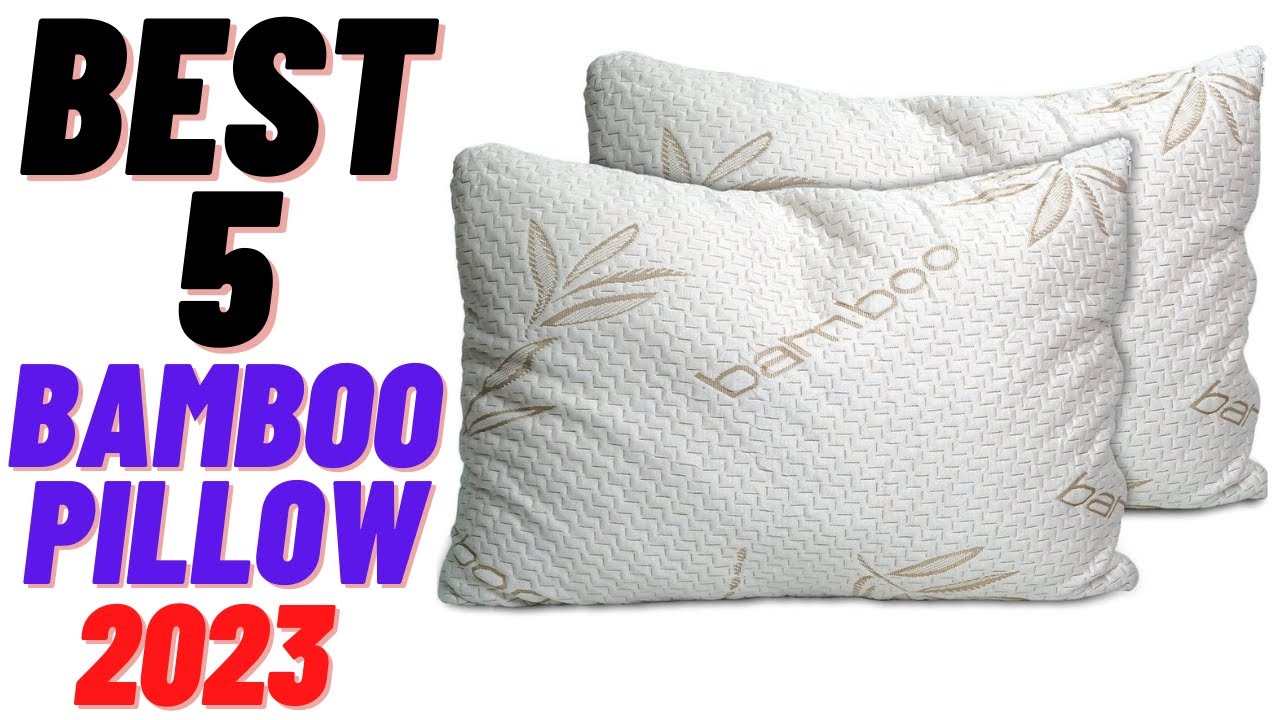 Best 5 Bamboo Pillow 2023