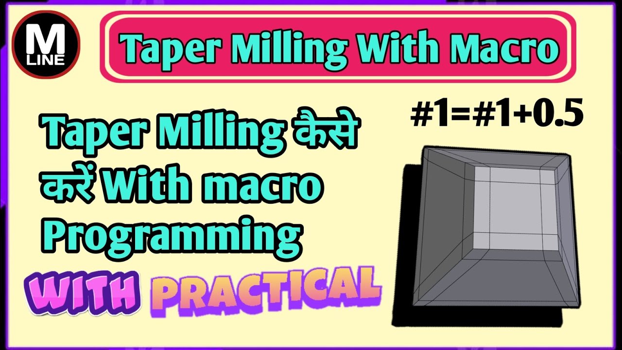 Taper Milling Kaise Kare With #1 Macro programming || Vmc Programming || Machine Line || 