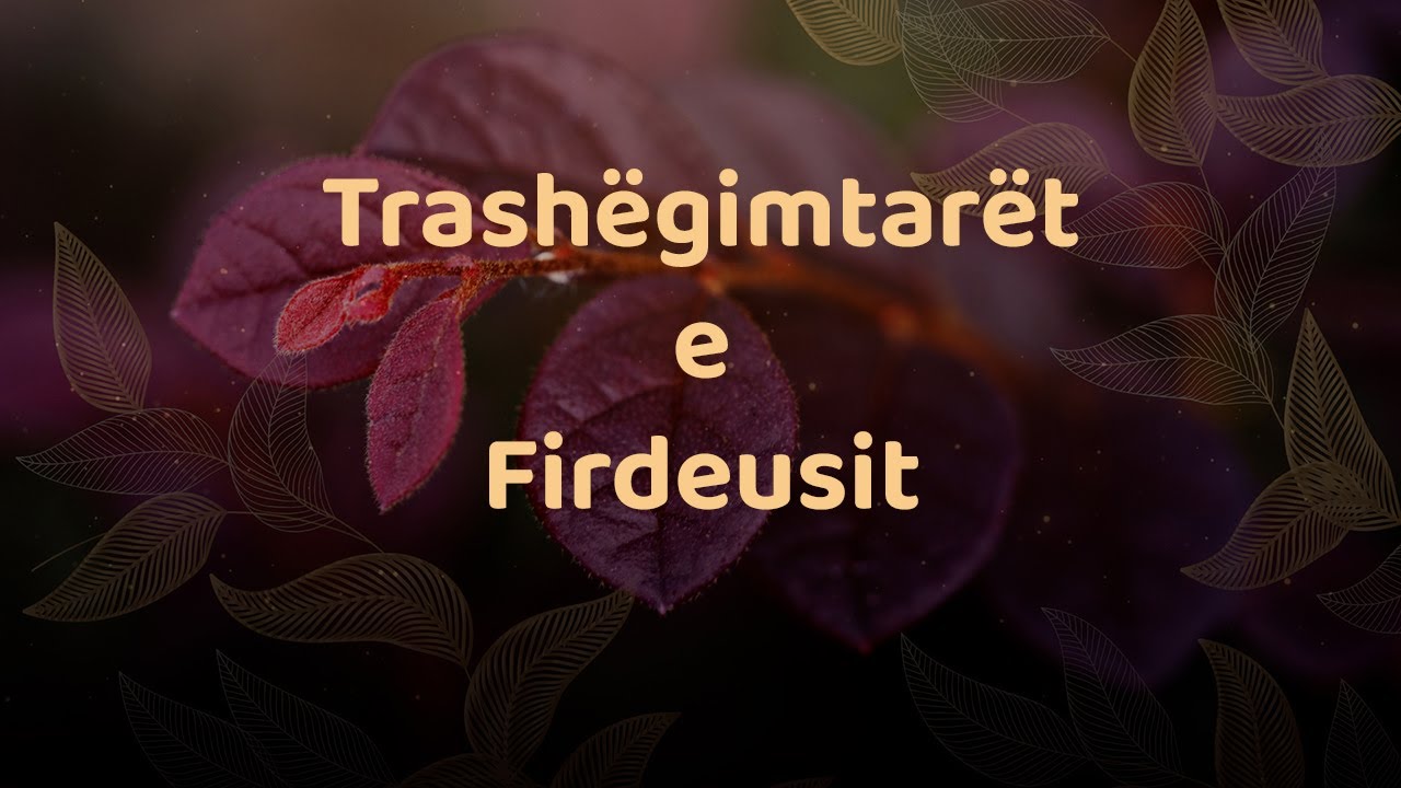 Trashëgimtarët e Firdeusit | Kush janë të shpëtuarit | Qetëso zemrën me Kuran | Mukhtar El-Haaxh