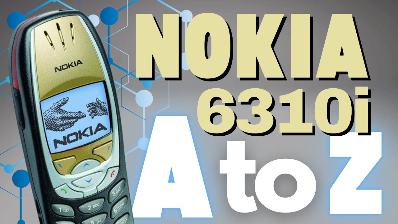 Nokia 6310i From A to Z – A Complete Deep Dive!