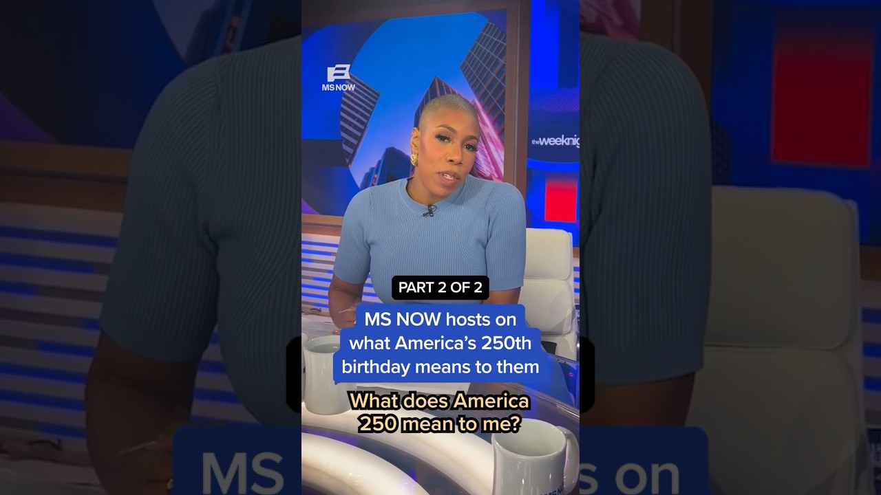 MS NOW hosts on what America 250th birthday means to them