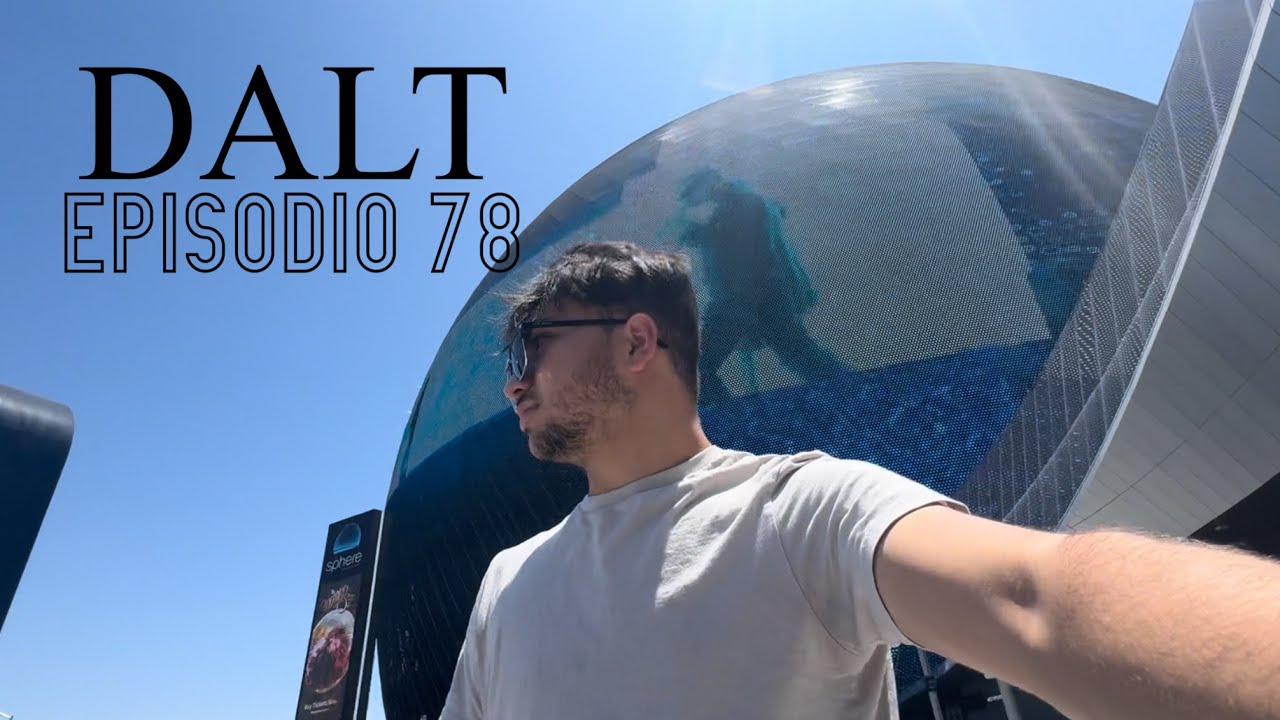 DALT || EXPERIENCIA en The Sphere Las vegas ! #78
