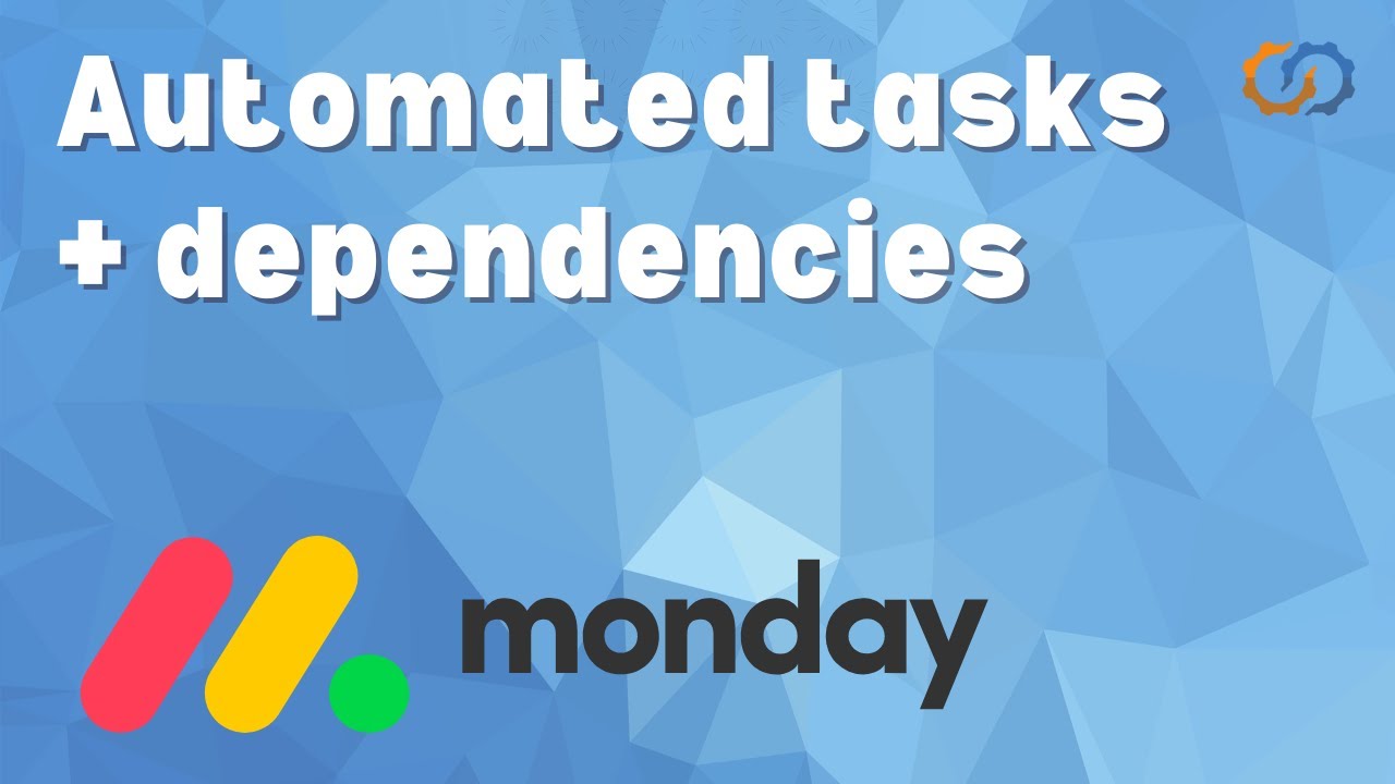 Automated Tasks and Dependencies in Monday.com (Advanced)