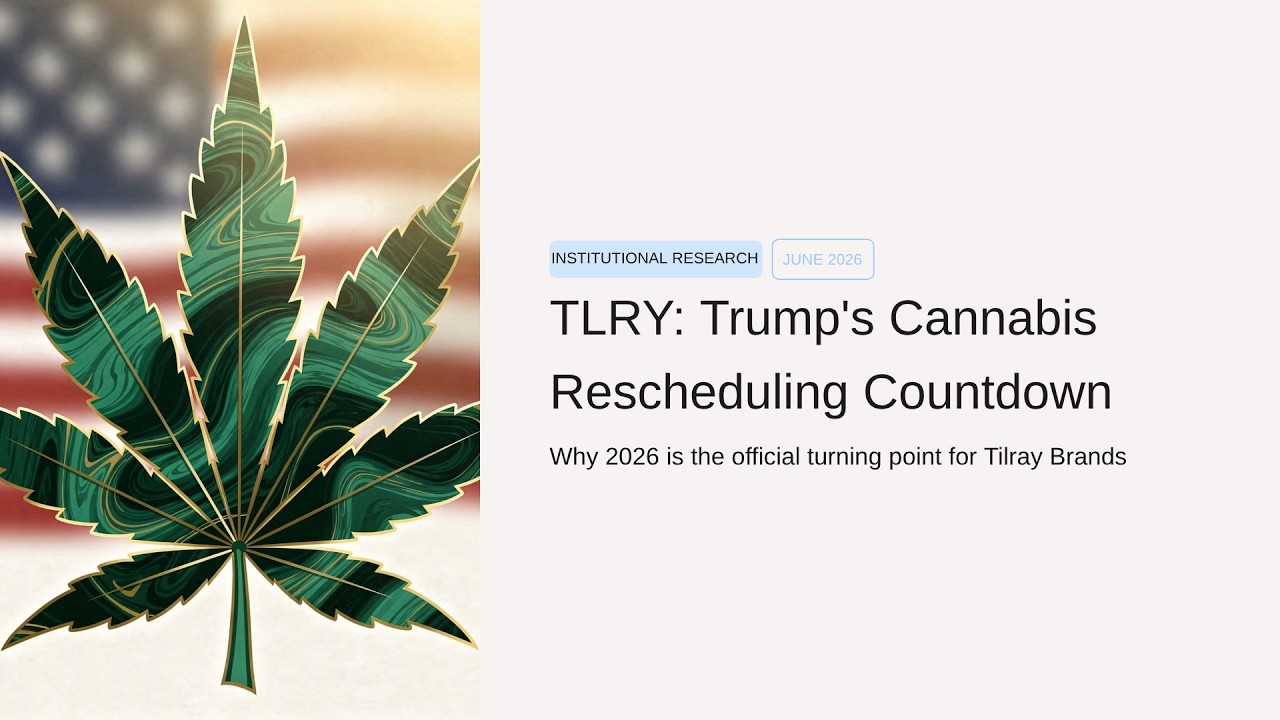 Tilray: Trump's Cannabis Rescheduling Countdown