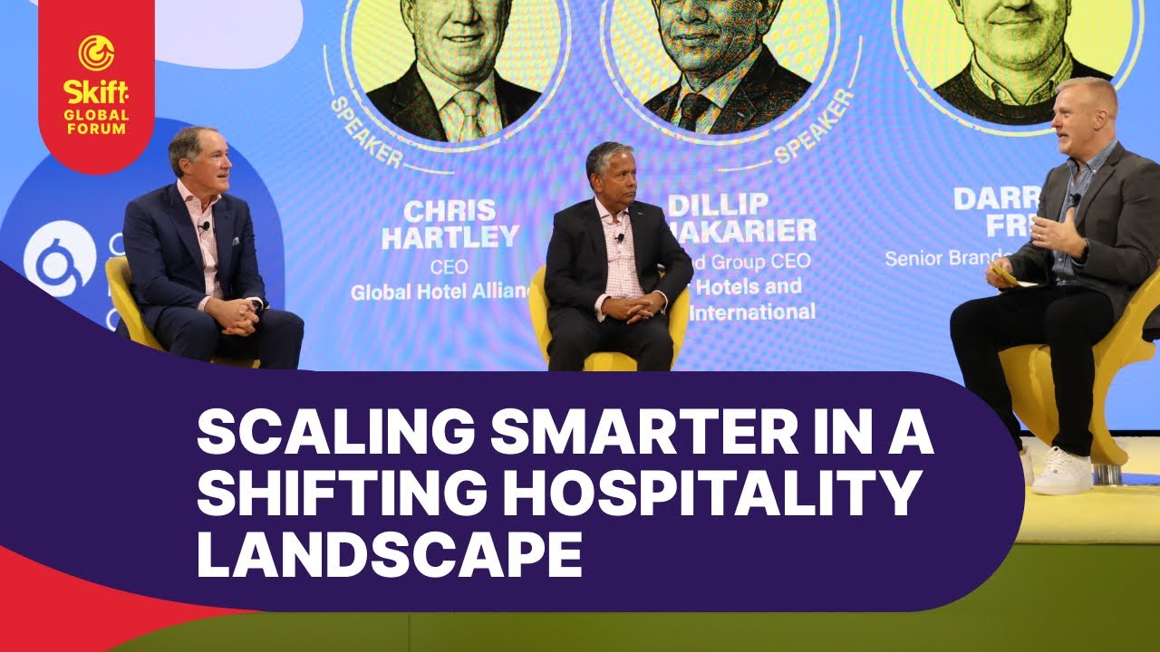 Scaling Smarter in a Shifting Hospitality Landscape at Skift Global Forum 2025 – Full Video