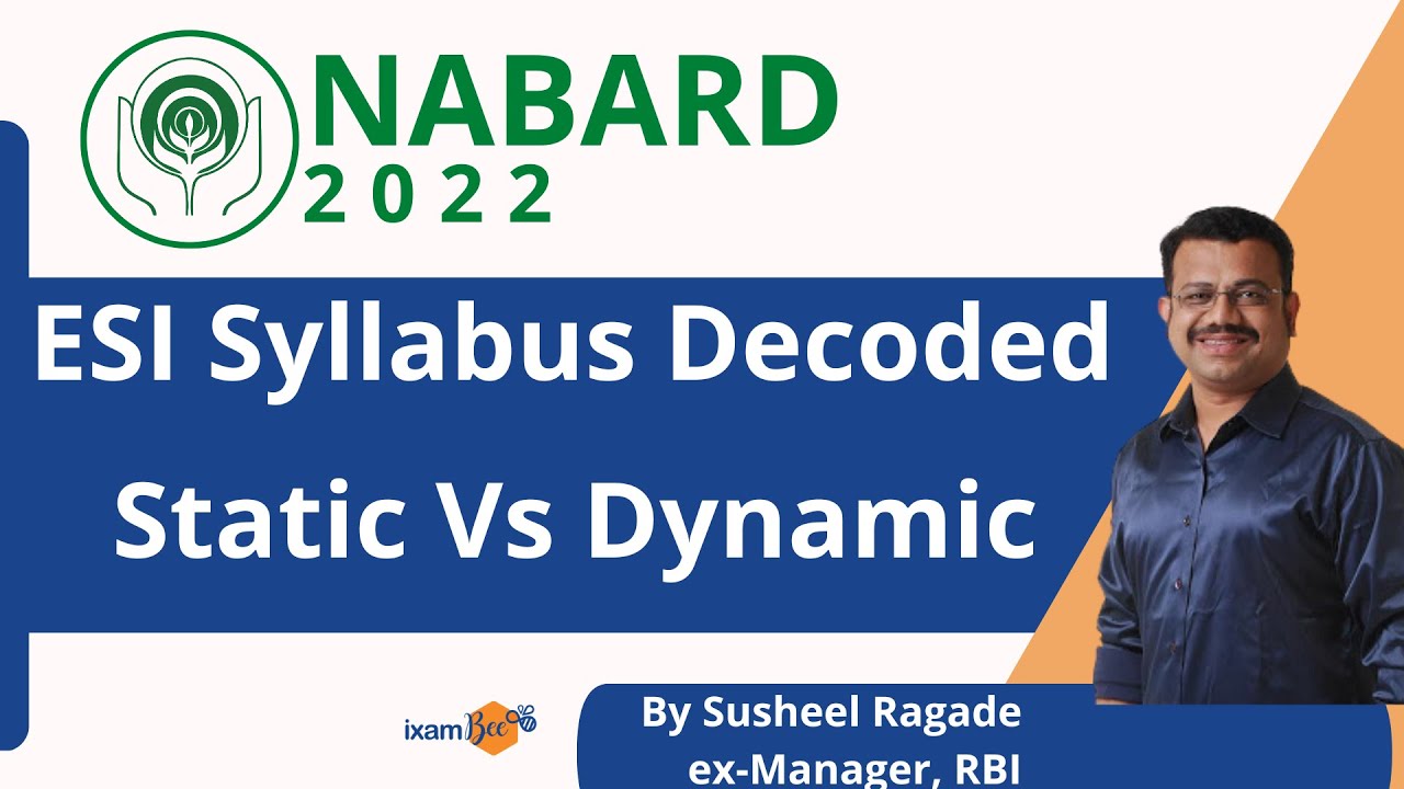 NABARD Grade A 2022 | ESI Syllabus Decoded | Statis Vs Dynamic | By Susheel Ragade