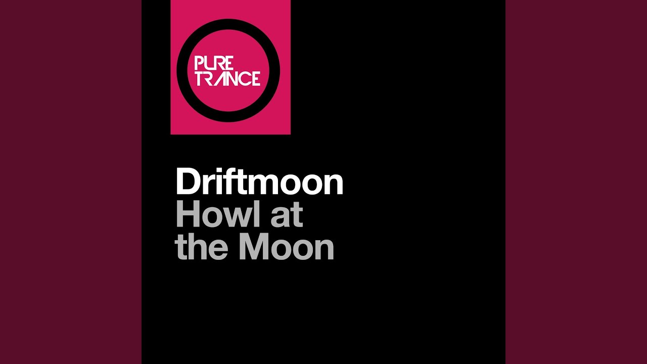 Howl At the Moon (Original Mix)