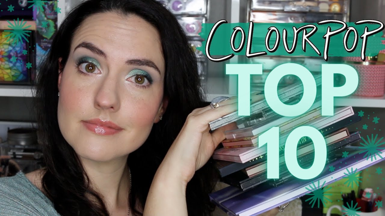 TOP 10 Favorite ColourPop Palettes of the YEAR! | Best of the BEST COLOURPOP PALETTES of 2022