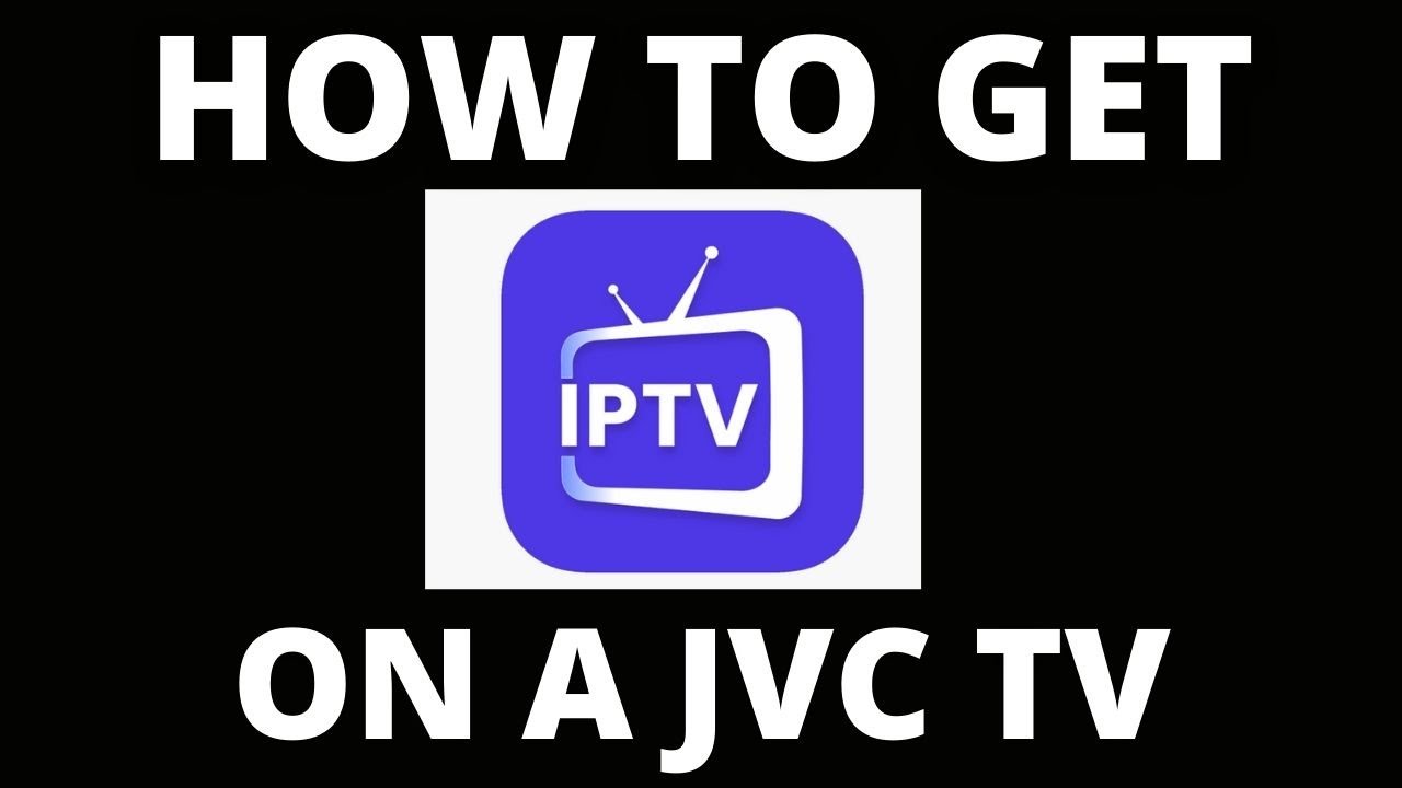 How to Get IPTV Smarter Pro App on a JVC TV