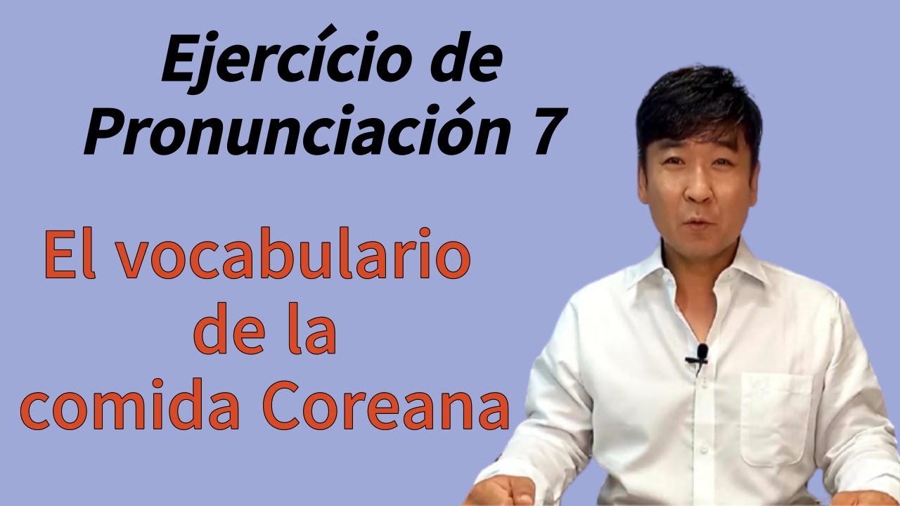 El vocaulario de la comida Coreana ( clase de coreano )