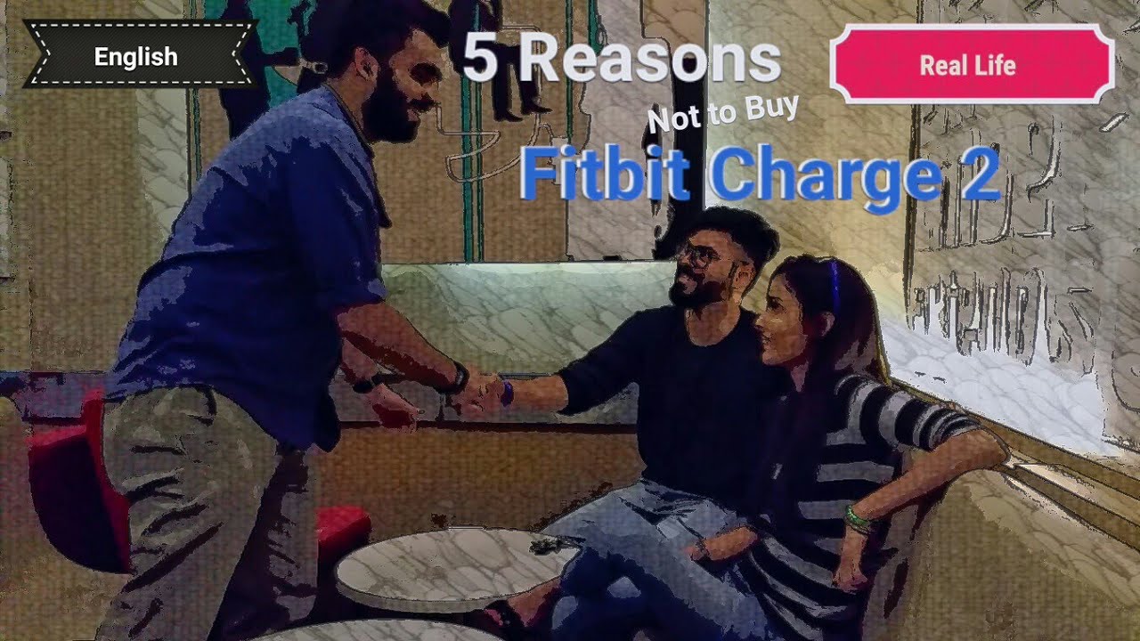 5 Reasons not to Buy Fitbit Charge 2