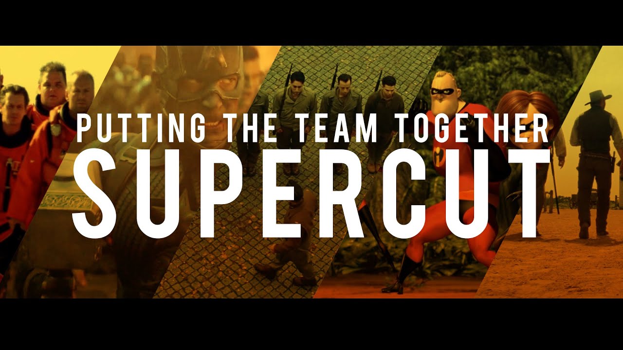 Putting the Team Together SUPERCUT