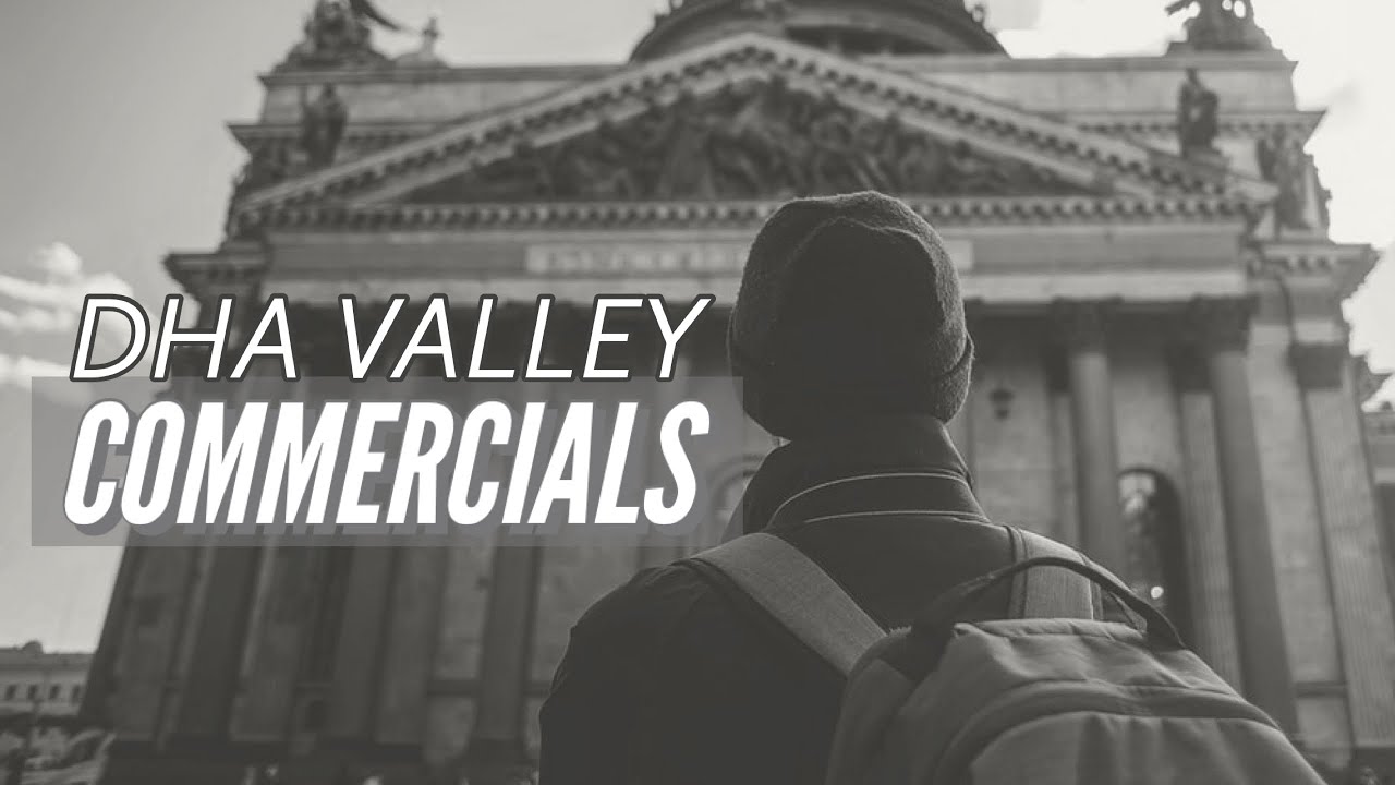 DHA VALLEY | COMMERCIAL