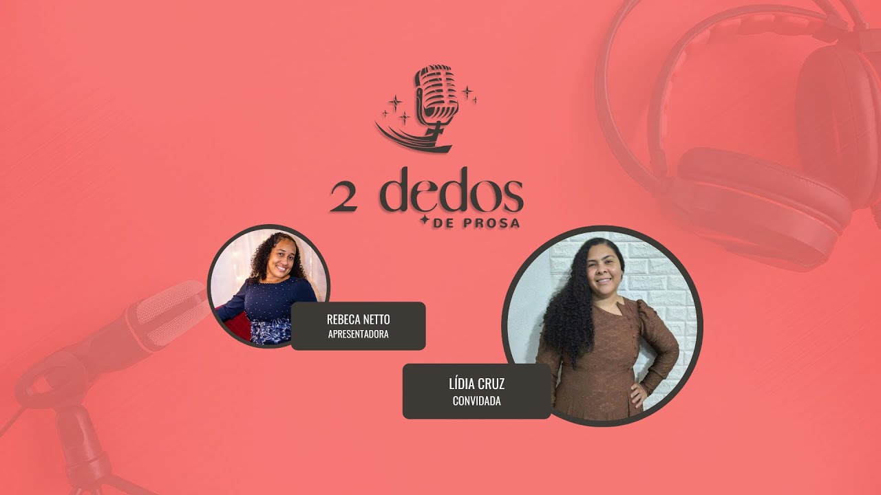Lídia Cruz | 2 Dedos de Prosa | #105