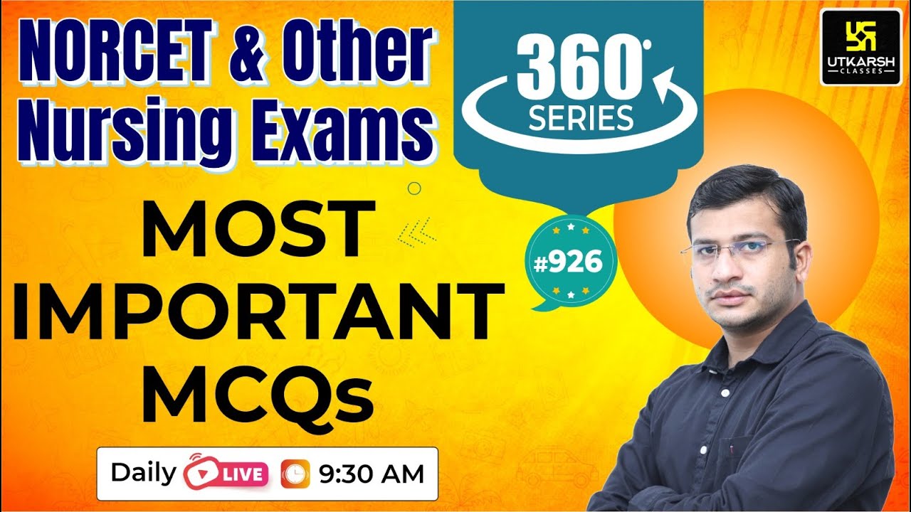 360 Degree Series | Most Imp. MCQ’s #926 | NORCET & All Nursing Exam Special | Siddharth Sir