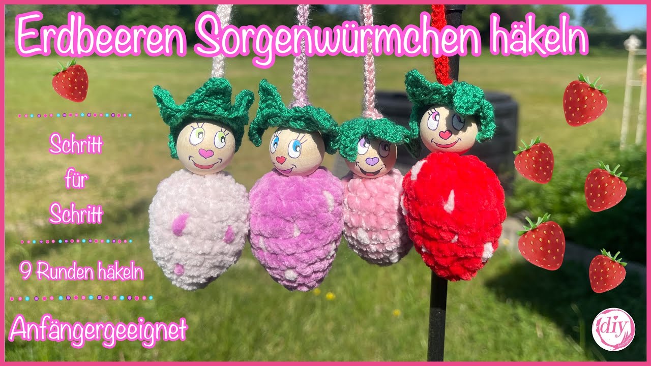 Erdbeeren Sorgenw&uuml;rmchen h&auml;keln | Schritt f&uuml;r Schritt | Anf&auml;ngergeeignet | super schnell & einfach