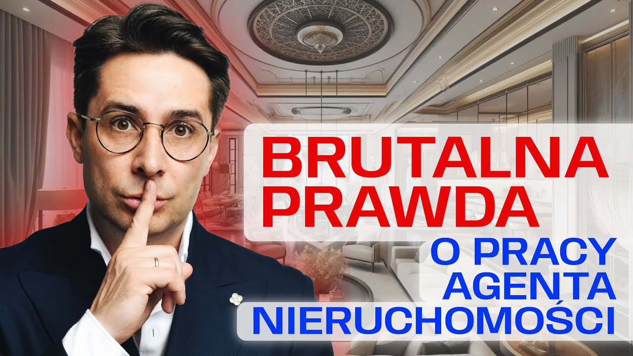 Brutalna prawda o pracy agenta nieruchomości. Tego nikt Ci nie powie!