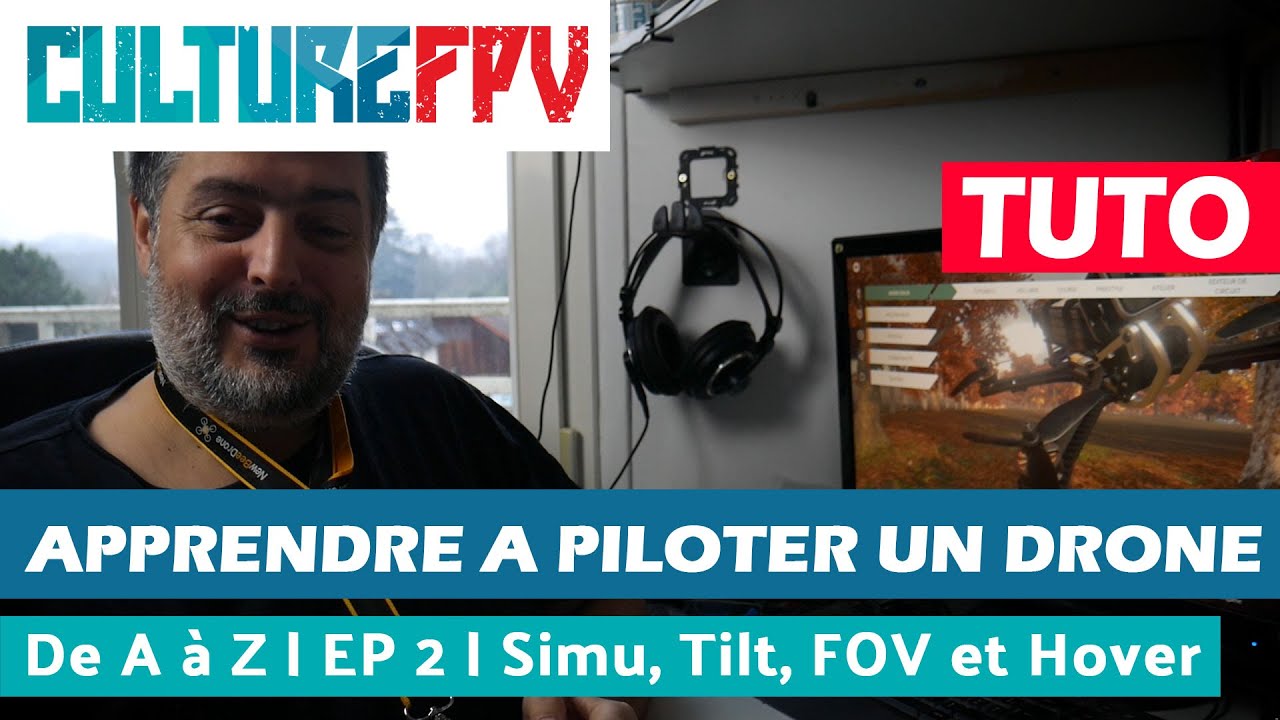 Apprendre à piloter un drone de A à Z | Ep 2 | Simulateurs, FOV, Tilt et hover point | Débutant