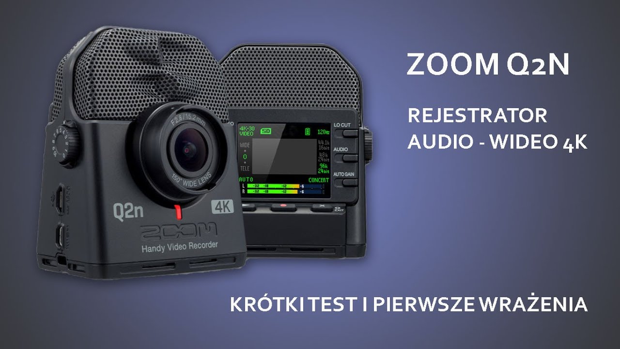 Zoom Q2N Pierwsze wrażenie