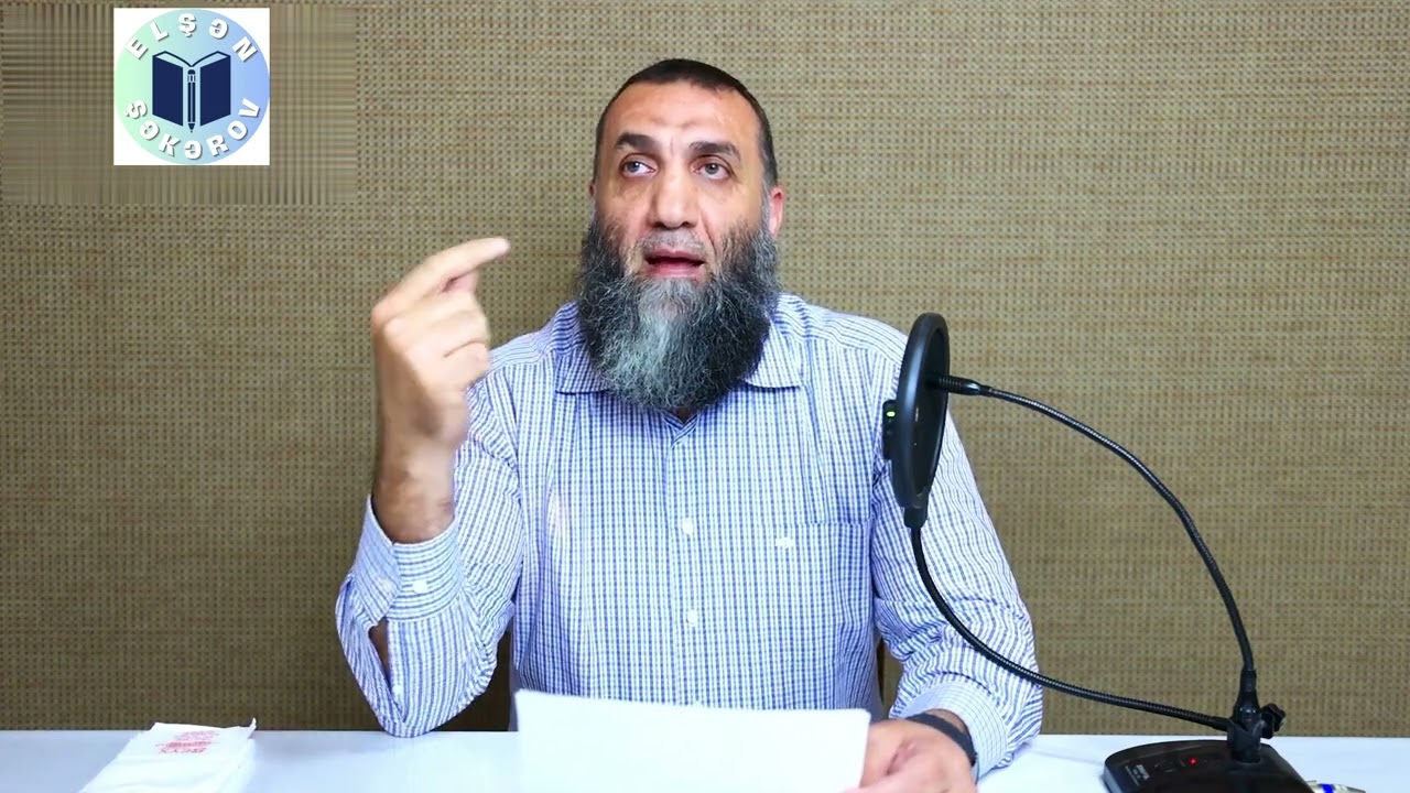 51. Xeyir yollarının çoxluğunun bəyanı (3) _ Elşən Şəkərov