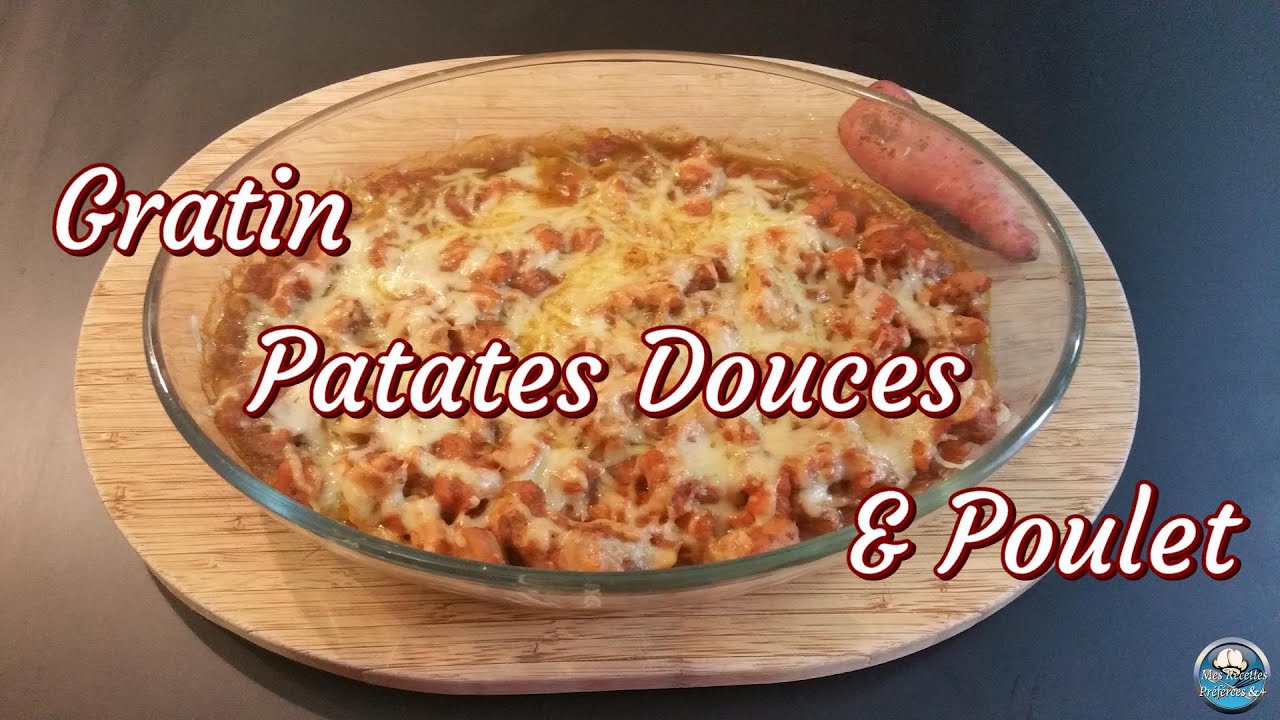 Recette du GRATIN de PATATES DOUCES et POULET 🍠👌😋