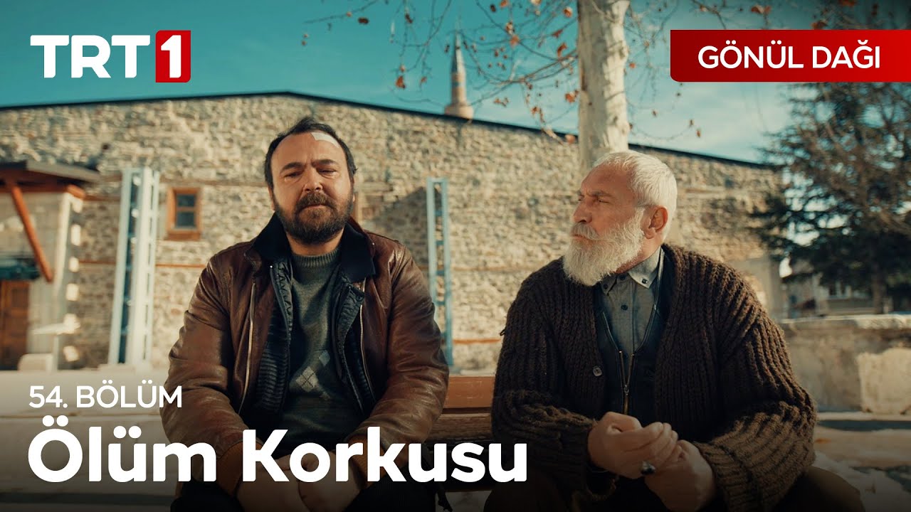 İnsan Ölüme Nasıl Hazırlıklı Olur? | Gönül Dağı 54. Bölüm