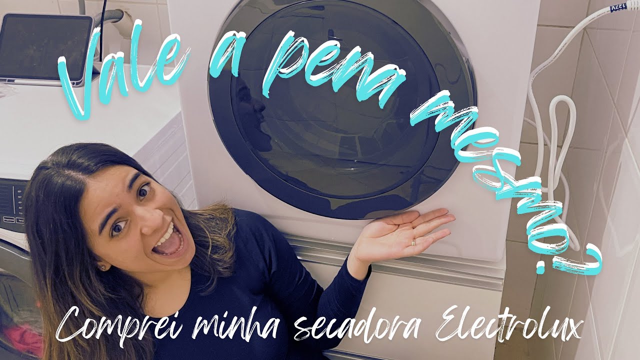 M&aacute;quina de Secar Electrolux | Unboxing, primeiras impress&otilde;es e vale a pena?