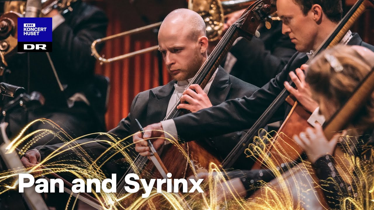 Carl Nielsen's PAN & SYRINX // Danish National Symphony Orchestra & Fabio Luisi (LIVE)