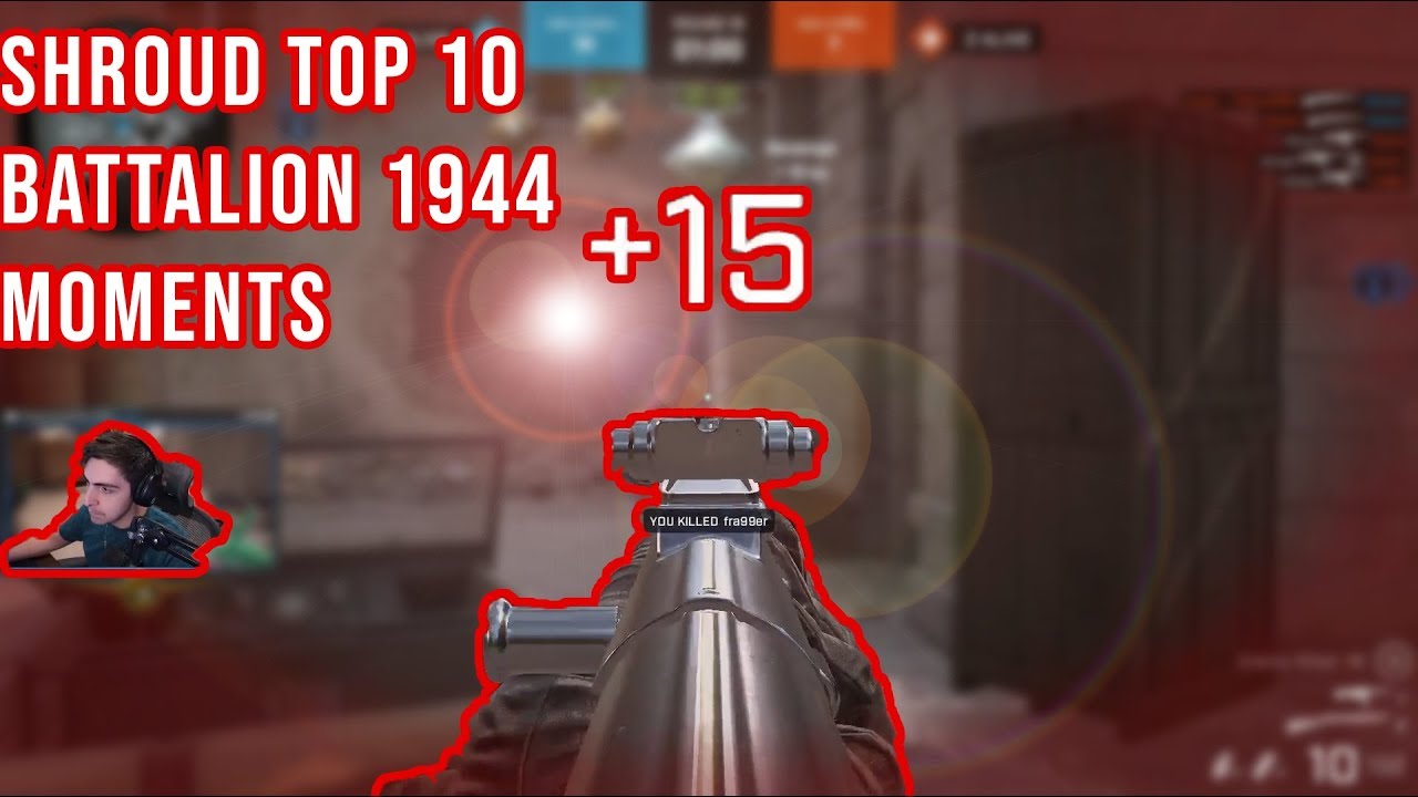 Battalion 1944 - Shroud Top 10 Moments (BEST TWITCH HIGHLIGHTS)