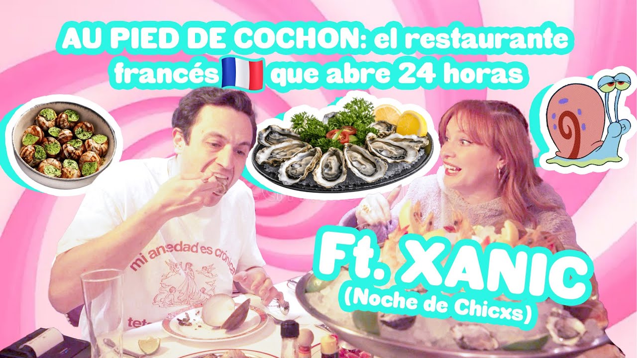 AU PIED DE COCHON: el restautante francés🇫🇷Que abre 24 horas FT. XANIC (Episodio 180)