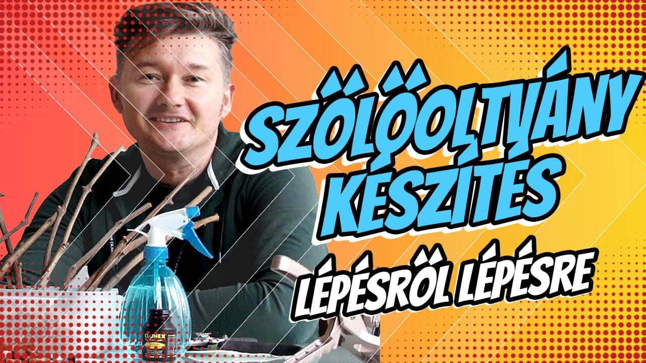 🍇 Készítsünk szőlőoltványt. Lépésről lépésre!