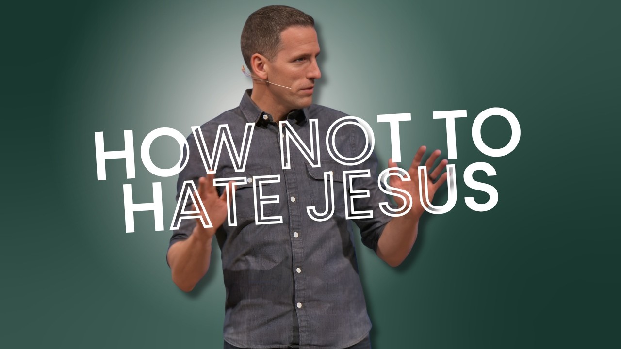 How Not to Hate Jesus (Truth Bombs 1 - Pastor Mike)