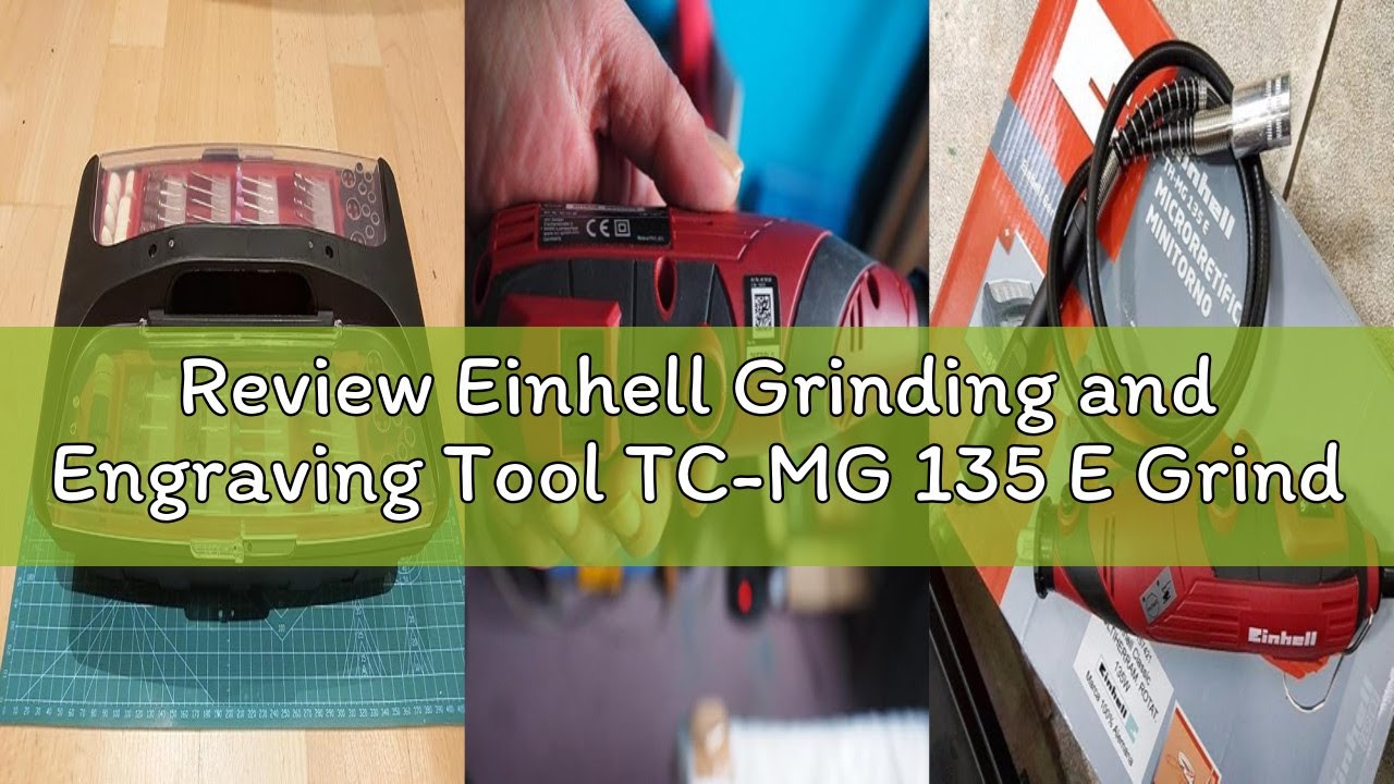Review Einhell Grinding and Engraving Tool TC-MG 135 E Grinding and Engraving Tool (135 W, 10000-320