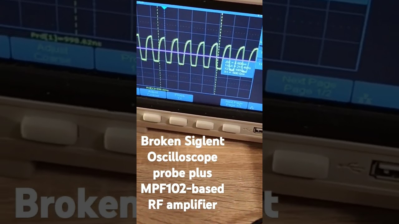 Broken Oscilloscope Probe? MPF102 RF amplifier test