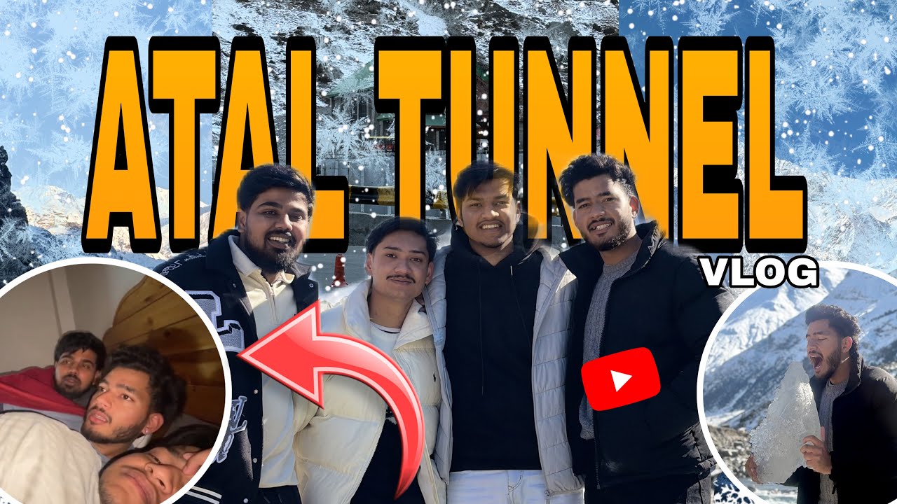 FINALY Atal tunnel aa gyyy🥶 | day3
