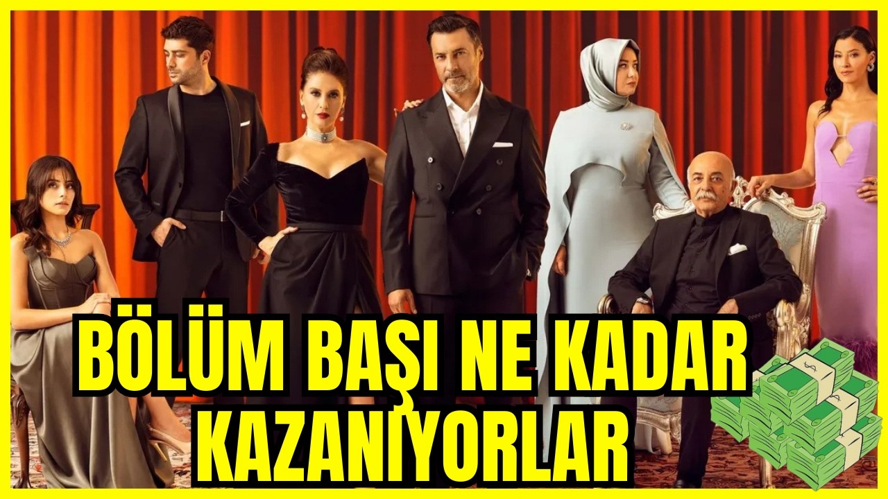 Kızılcık Şerbeti Oyuncuları Bölüm Başı Ne Kadar Kazanıyor?