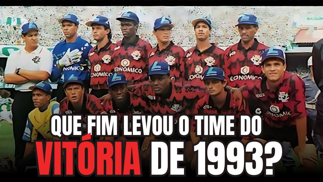 Há 30 Anos Eles SURPREENDERAM O Brasil: Que Fim Levou O Time Do VITÓRIA Vice Do Brasileirão De 1993?