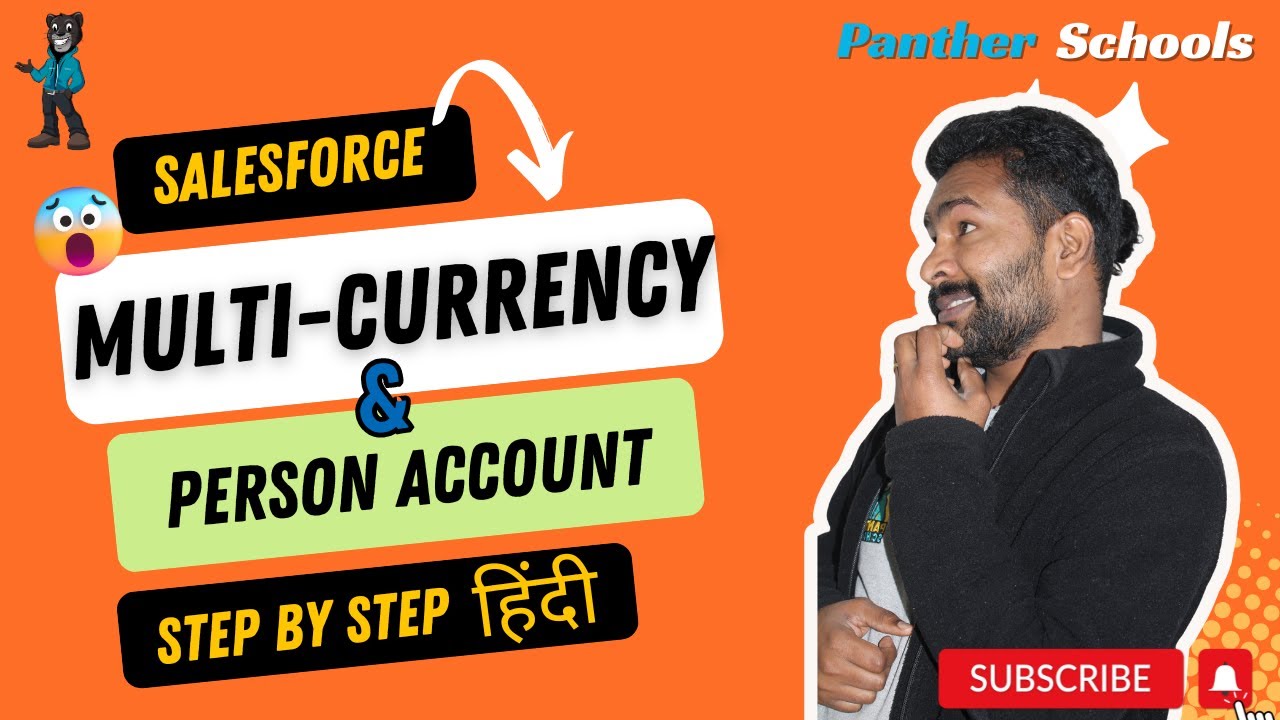 DAY48 - Person Account, MultiCurrency & Contacts to Multiple Accounts @Salesforce with @SFDC Panther+