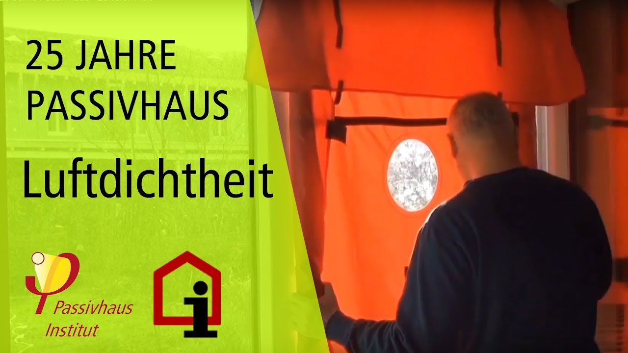 25 Jahre Passivhaus - Luftdichtheit