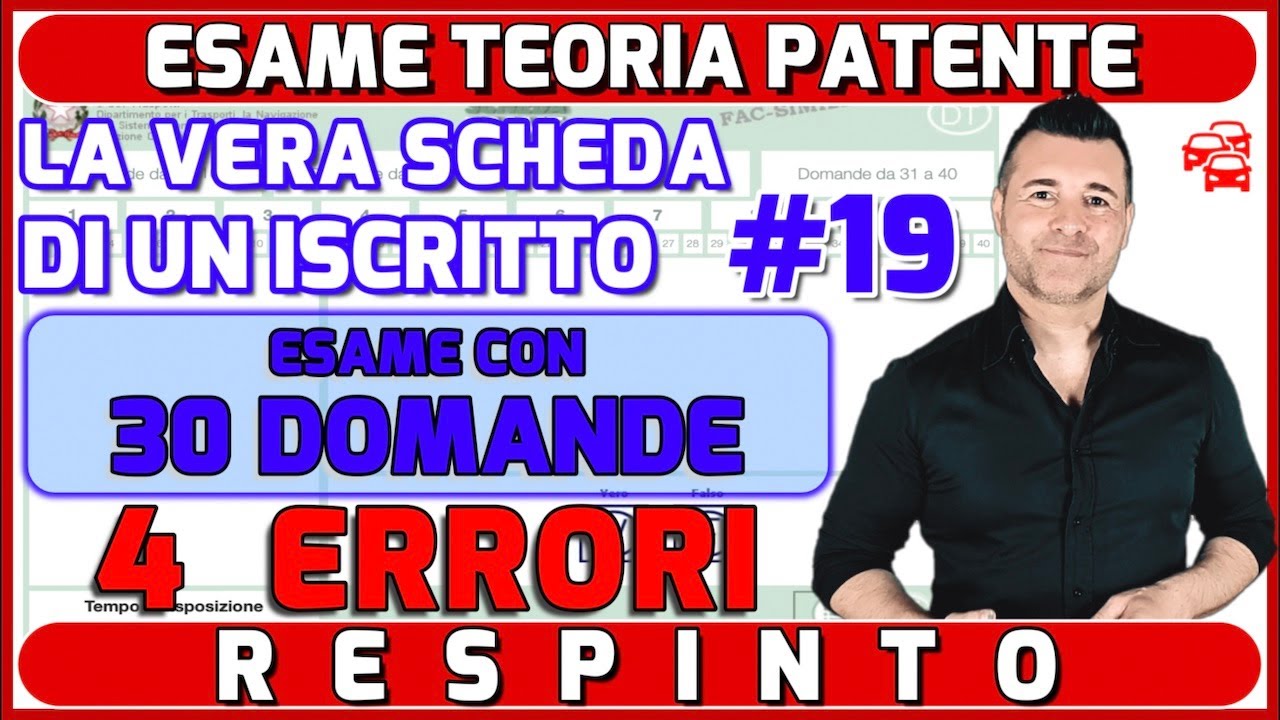 4 ERRORI: RESPINTO - LA VERA SCHEDA D'ESAME TEORICO DELLA PATENTE DI UN ISCRITTO AL CANALE #19