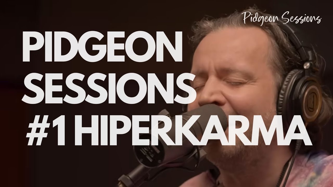Hiperkarma (Live on Pidgeon Sessions)