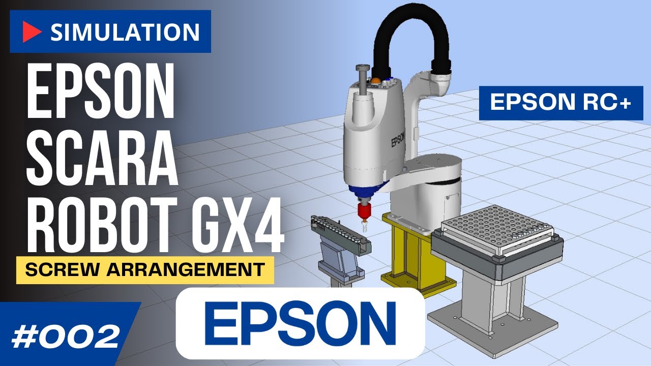 Simulation Epson Scara Robot GX4 (Screw Arrangement) | Epson RC+