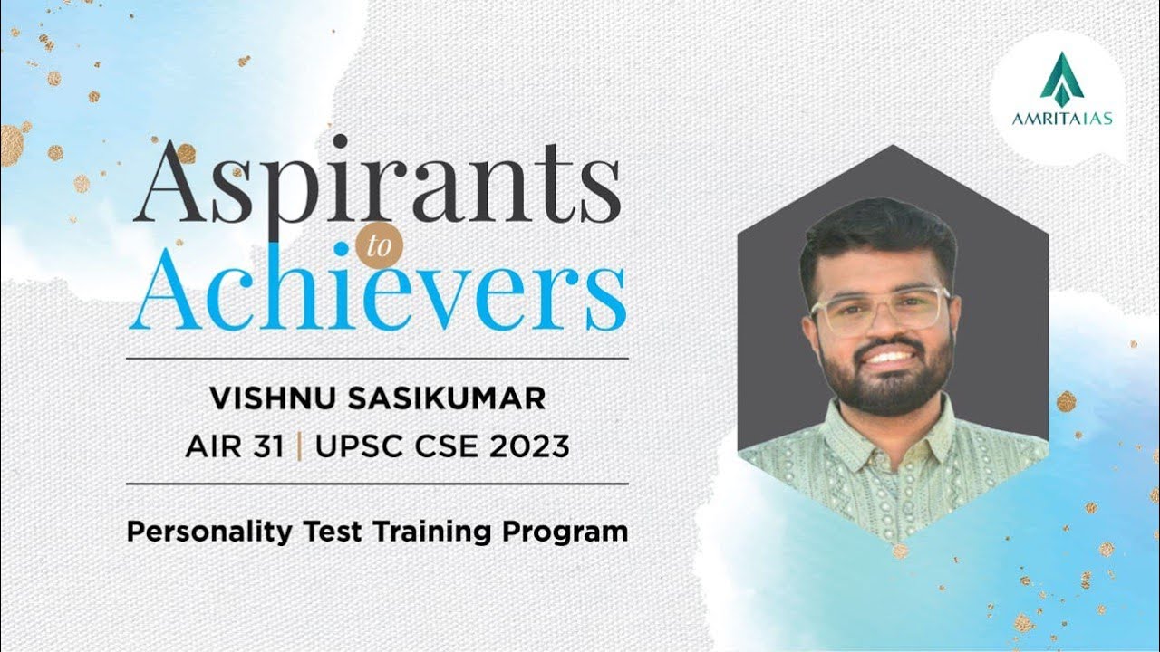 Vishnu Sasikumar AIR 31 - Amrita IAS - UPSC CSE 2023