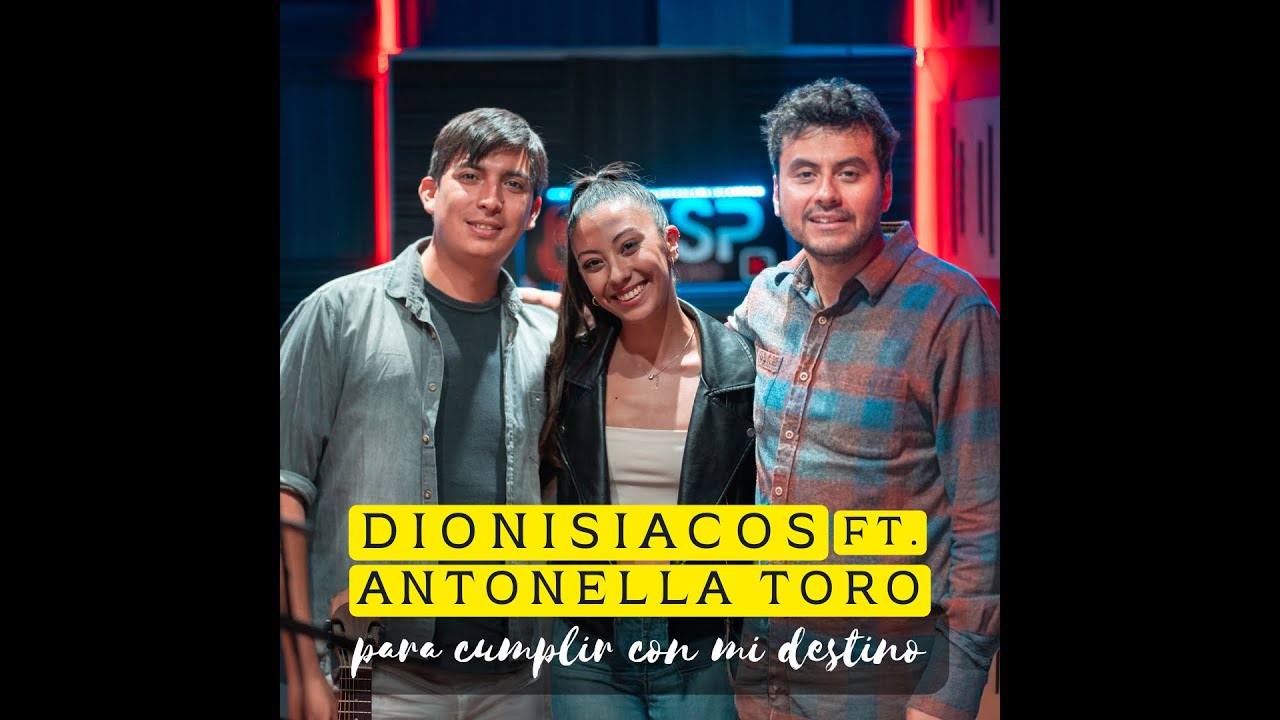 DIONISIACOS FT. ANTONELLA TORO - Para cumplir con mi destino (homenaje a Daniel Toro)