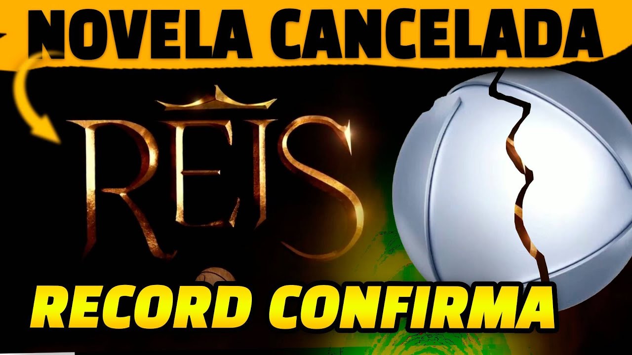 🚨 Record cancela novela Reis na 13º temporada